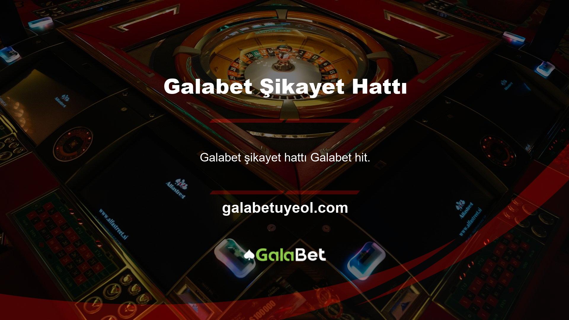 Galabet canlı yardımından şikayet edebilir miyim? Bu çok olur